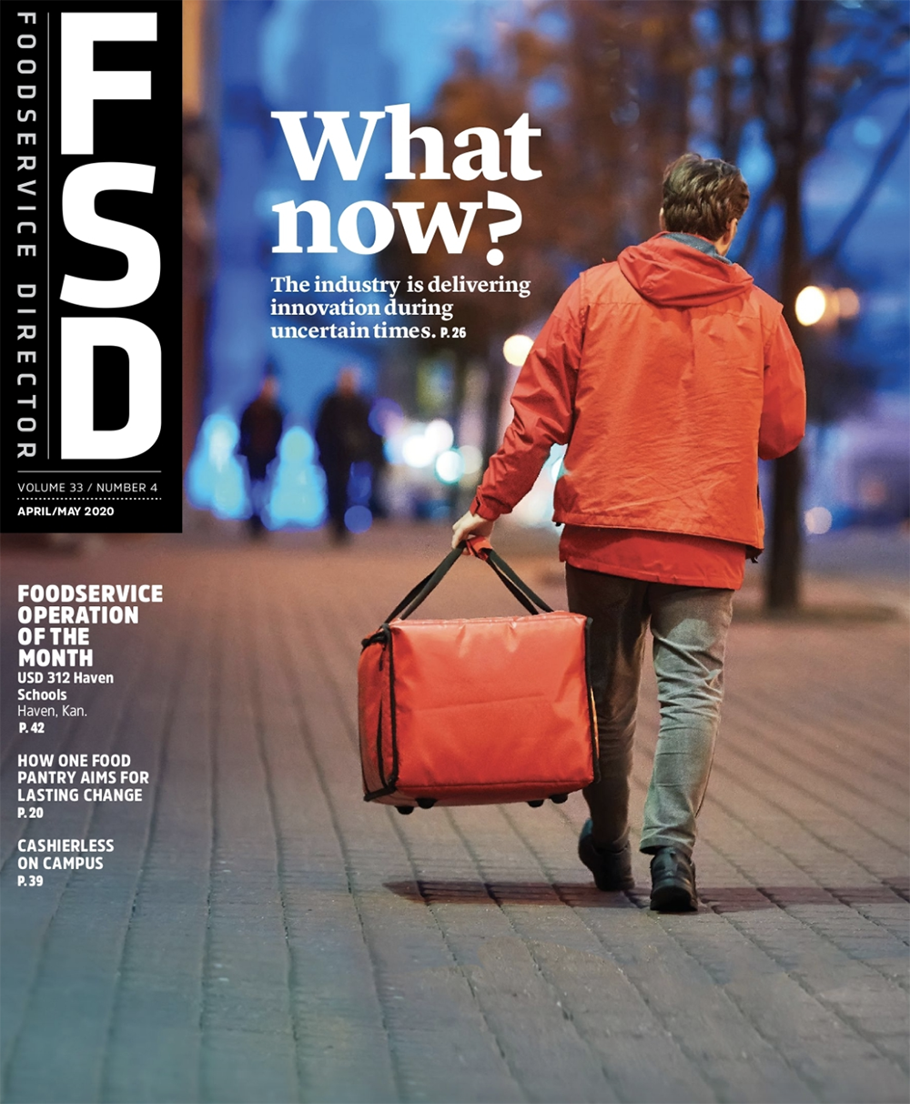 FoodService Director Magazine April 2020 Issue